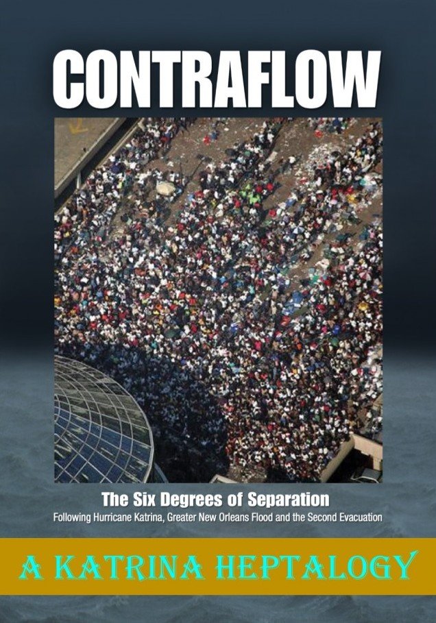 CONTRAFLOW – Six Segrees of Separation Following Hurricane Katrina, the Greater New Orleans Flood and the Second Evacuation cover art Contraflow